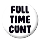 DM FULL TIME CUNT BADGE