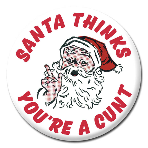 [DMD 220] DM SANTA THINKS YOU'RE A CUNT BADGE