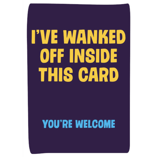 [GUM 33] DM I´VE WANKED OFF IN THIS CARD BIRTHDAY CARD